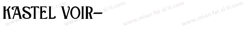 KASTEL VOIR字体转换